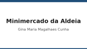 046_minimercado-da-aldeia-gina-maria-magalhaes-cunha