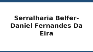 233_serralharia-belfer-daniel-fernandes-da-eira